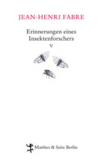 Erinnerungen eines Insektenforschers Bd.5 (Erinnerungen eines Insektenforschers / Souvenirs Entomologiques 5) （1. Auflage. 2013. 352 S. m. 26 Zeichn. v. ChristianThanhäuser. 22）