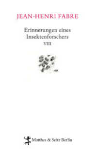 Erinnerungen eines Insektenforschers Bd.8 : Souvenirs entomologiques (Erinnerungen eines Insektenforschers / Souvenirs Entomologiques 8) （2016. 368 S. 215 mm）