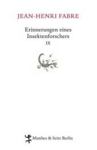 Erinnerungen eines Insektenforschers Bd.9 (Erinnerungen eines Insektenforschers / Souvenirs Entomologiques 9) （1. Auflage. 2018. 352 S. 22 cm）
