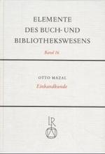 Einbandkunde : Geschichte Des Bucheinbandes