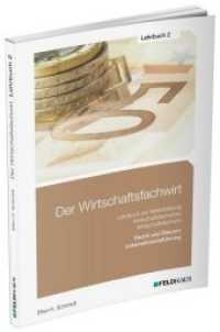 Der Wirtschaftsfachwirt / 3 Bände. 2 Recht und Steuern / Unternehmensführung (Wirtschaftsbezogene Qualifikationen) （7. Aufl. 2020. 304 S. 24 cm）