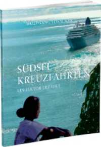 Südsee Kreuzfahrten : Ein Lektor erzählt （2020 176 S. farb. Abb. 20.5 cm）