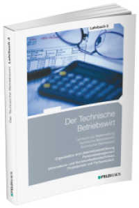 Der Technische Betriebswirt / Lehrbuch 3 : Organisation und Unternehmensführung, Personalmanagement, Informations- und Kommunikationstechniken, Projektarbeit und Fachgespräch (Der Technische Betriebswirt 3) （16., überarb. Aufl. 2022. 624 S. 24 cm）