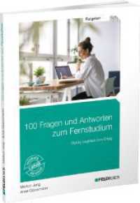 100 Fragen und Antworten zum Fernstudium : Richtig begleitet zum Erfolg （3., überarb. Aufl. 2024. 130 S. 24 cm）