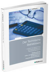 Der Technische Betriebswirt. 1 Der Technische Betriebswirt / Lehrbuch 1 : Lern- und Arbeitsmethodik, Volks- und Betriebswirtschaft, Rechnungswesen, Finanzierung und Investition （17., überarb. Aufl. 2025. 560 S. zahlreiche Abbildungen. 24 cm）
