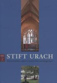 Stift Urach : Gemeinsames Leben in Geschichte und Gegenwart （2013. 80 S. m. 83 Abb. 260 mm）