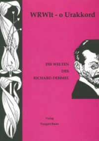 WRWlt - o Urakkord : Die Welten des Richard Dehmel (Bibliothemata) （1995. 353 S. 22.5 cm）