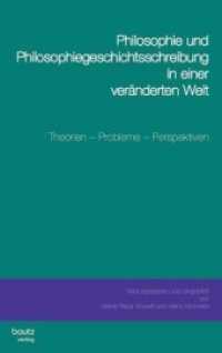 Philosophie und Philosophiegeschichtsschreibung in einer veränderten Welt : Theorien - Probleme - Perspektiven （2011. 288 S. 22.5 cm）