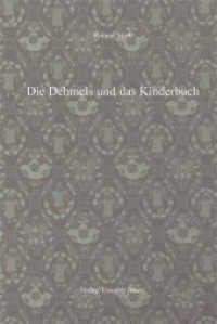 Die Dehmels und das Kinderbuch (Bibliothemata .21) （1., Aufl. 2004. 211 S. 16 SW-Abb. 220 mm）