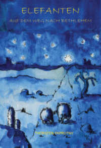 Elefanten auf dem Weg nach Bethlehem （1., Aufl. 2004. 67 S. Ill. 18.5 cm）