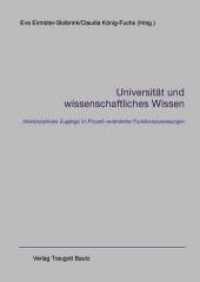 Universität und wissenschaftliches Wissen : Interdisziplinäre Zugänge im Prozess veränderter Funktionszuweisungen （1., Aufl. 2004. 280 S. 23.5 cm）