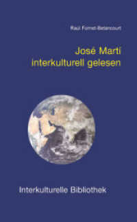 José Martí interkulturell gelesen (Interkulturelle Bibliothek 14) （1., Aufl. 2007. 151 S. 19 cm）