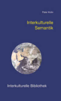Interkulturelle Semantik (Interkulturelle Bibliothek 38) （2006. 152 S. 19 cm）
