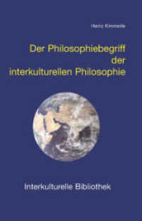 Der Philosophiebegriff der interkulturellen Philosophie (Interkulturelle Bibliothek .66) （2009. 94 S. 190 mm）