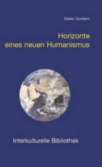 Horizonte eines neuen Humanismus : Ihwan as-Safa interkulturell gelesen (Interkulturelle Bibliothek .83) （2010. 144 S. 190 mm）