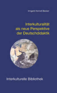 Interkulturalität als neue Perspektive der Deutschdidaktik (Interkulturelle Bibliothek .111) （2006. 134 S. 190 mm）