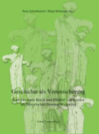 Geschichte als Verunsicherung : Karl-Hermann Beeck und Günther van Norden am Historischen Seminar Wuppertal （2008. 592 S. 21 cm）
