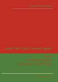 »And The Cock Crowed Again« : Essays on Political Ideology and German Church History （2008. 126 S. 210 mm）