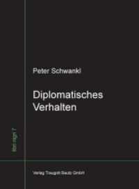 Diplomatisches Verhalten : Ein phänomenologischer Versuch über das Wesen des Diplomatischen (libri nigri 7) （2011. 216 S. 22.5 cm）