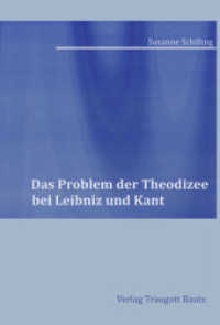 Das Problem der Theodizee bei Leibniz und Kant （2009. 116 S. 210 mm）
