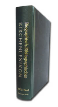 Biographisch-Bibliographisches Kirchenlexikon. Ein theologisches Nachschlagewerk / Biographisch-Bibliographisches Kirche : Ergänzungen XVIII (Biographisch-Bibliographisches Kirchenlexikon. Ein theologisches Nachschlagewerk .BD 31) （2010. XL, 800 S. 264 mm）