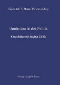 Umdenken in der Politik. : Grundzüge politischer Ethik （2010. 94 S. 210 mm）