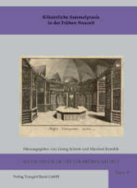 Klösterliche Sammelpraxis in der Frühen Neuzeit (Religionsgeschichte der frühen Neuzeit .9) （2010. 418 S. 210 mm）