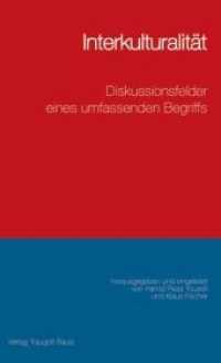 Interkulturalität : Diskussionsfelder eines umfassenden Begriffs （2010. 326 S. 21 cm）
