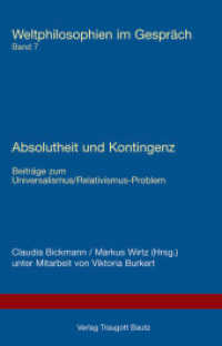 Absolutheit und Kontingenz : Beiträge zum Universalismus/Relativismus-Problem (Weltphilosophie im Gespräch 7) （2011. 234 S. 21 cm）