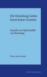 Die Einladung Gottes kennt keine Grenzen : Impulse zur Spiritualität von Berufung （2011. 75 S. 21 cm）