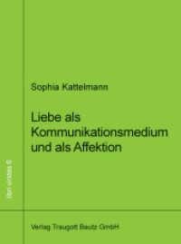 Liebe als Kommunikationsmedium und als Affektion : Die Systemtheorie von Niklas Luhmann und die Lebensphänomenologie von Michel Henry im Vergleich (libri virides 6) （2011. 85 S. 21 cm）