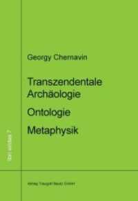 Transzendentale Archäologie - Ontologie - Metaphysik : Methodologische Alternativen in der phänomenologischen Philosophie Husserls (libri virides .7) （2012. 130 S. 210 mm）