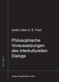 Philosophische Voraussetzungen des interkulturellen Dialogs : Die vergleichende Philosophie von Hajime Nakamura im Dialog mit Anthropologie und Hermeneutik (libri nigri 6) （2011. 178 S. 21 cm）