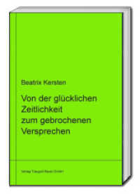 Von der glücklichen Zeitlichkeit zum gebrochenem Versprechen Ein philosophisches Panorama des Augenblicks von Goethe übe (libri virides .Band 14) （2012. 110 S. 210 mm）