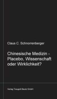 Chinesische Medizin -Placebo, Wissenschaft oder Wirklichkeit? libri nigri 22 (libri nigri Band 22) （2012. 196 S. 21 cm）
