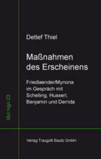 Maßnahmen des Erscheinens : Friedlaender/Mynona im Gespräch mit Schelling, Husserl, Benjamin und Derrida (libri nigri .23) （2013. 252 S. 210 mm）