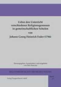Ueber den Unterricht verschiedener Religionsgenossen in gemeinschaftlichen Schulen (Religionsgeschichte der frühen Neuzeit 17) （2013. 112 S. 21 cm）