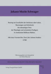 Beytrag zur Geschichte der Intoleranz oder Leben, Meynungen und Schicksale des ehemaligen Doct. der Theologie und reform (Religionsgeschichte der frühen Neuzeit 18) （2013. 341 S. 21 cm）