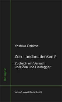 Zen - anders denken? : Zugleich ein Versuch über Zen und Heidegger 2. Aufl. (libri nigri 2) （2013. 119 S. 21 cm）