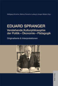 Eduard Spranger : Verstehende Kulturphilosophie der Politik - Ökonomie - Pädagogik Originaltexte & Interpretationen （2013. 388 S. 22.5 cm）