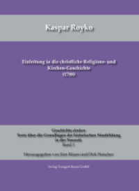 Einleitung in die christliche Religions- und Kirchen-Geschichte (1788) (Geschichte denken Texte über die Grundlagen der historischen Sinnbildung in der Neuzeit. .1) （2013. 726 S. 230 mm）