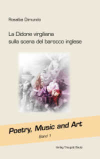 La Didone virgiliana sulla scena del barocco inglese (Poetry, Music and Art 1) （2013. 186 S. 23.5 cm）