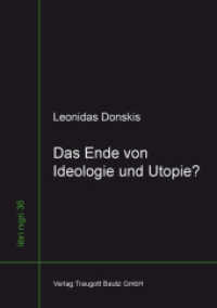 Das Ende von Ideologie und Utopie? : Moralvorstellung und Kulturkritik im 20. Jahrhundert (libri nigri Bd.36) （2014. 276 S. 225 mm）