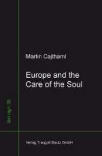 Europe and the Care of the Soul (libri nigri 35) （2014. 198 S. 22.5 cm）