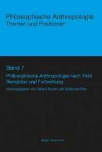 Philosophische Anthropologie nach 1945 : Rezeption und Fortwirkung （2014. 398 S. 235 mm）
