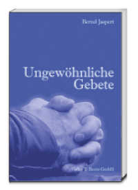 Ungewöhnliche Gebete （2014. 64 S. 18.5 cm）