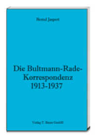 Die Bultmann-Rade-Korrespondenz 1913-1937 （2014. 183 S. 185 mm）