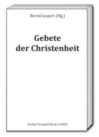 Gebete der Christenheit （2015. 711 S. 185 mm）