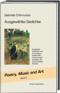 Ausgewählte Gedichte (Poetry, Music and Art .5) （2015. 149 S. 23.5 cm）