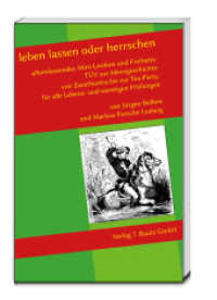 leben lassen oder herrschen : allumfassendes Mini-Lexikon und Freiheits- TÜV zur Ideengeschichte: von Zarathustra bis zur Tea-Party, für alle Lebens- und sonstigen Prüfungen （2015. 52 S. 185 mm）